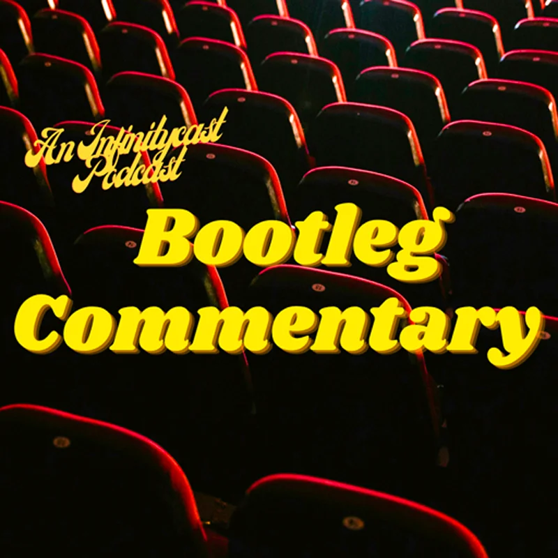 Bootleg Commentary