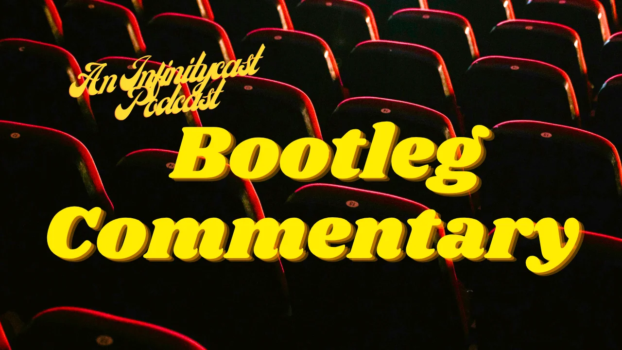 Bootleg Commentary
