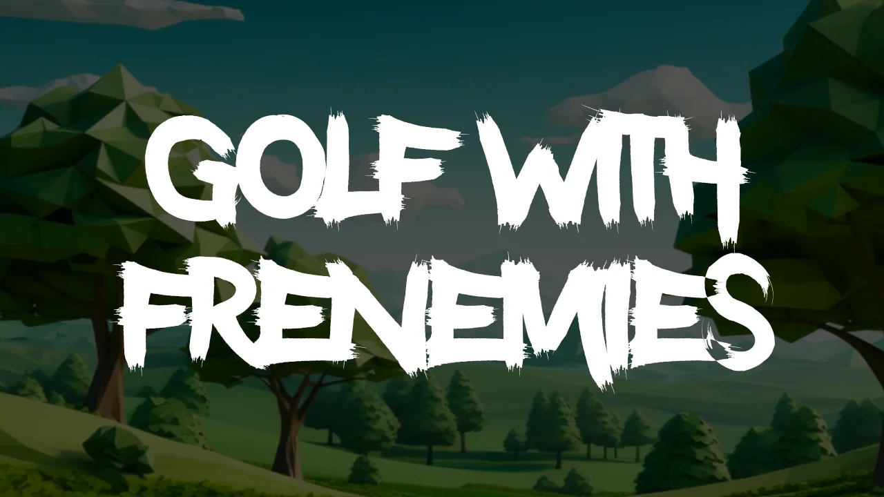 Golf with Frenemies