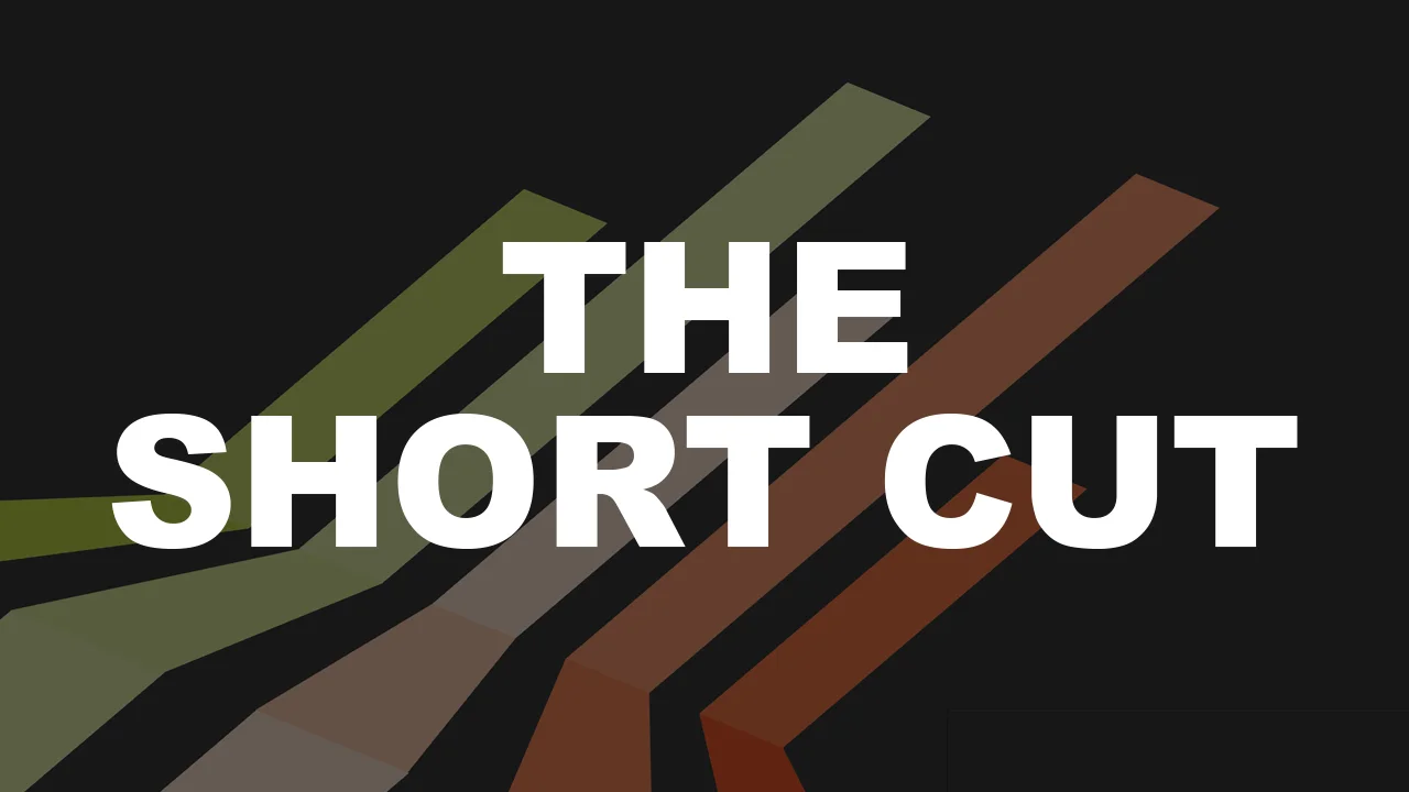 The Shortcut